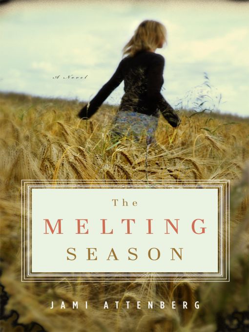 Title details for The Melting Season by Jami Attenberg - Available